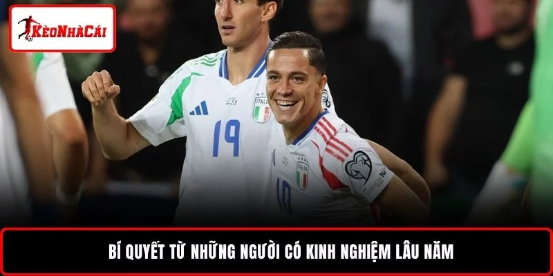 Bí quyết từ những người có kinh nghiệm lâu năm