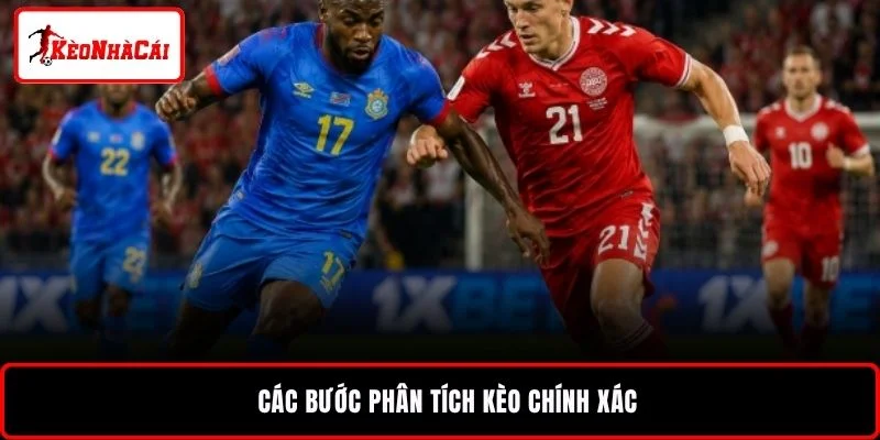 Các bước phân tích kèo chính xác