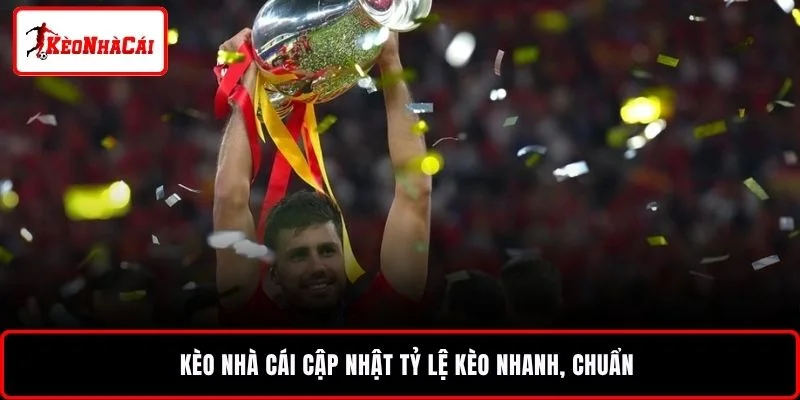 Kèo nhà cái cập nhật tỷ lệ kèo nhanh, chuẩn