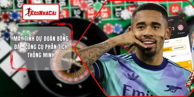 Máy Tính Dự Đoán Bóng Đá